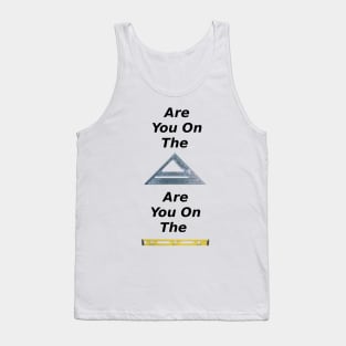 Are you on the square? Tank Top